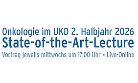 Bild: Ankündigung der ‚State-of-the-Art-Lecture‘ zur Onkologie im UKD im 2. Halbjahr 2026. Die Vorträge finden mittwochs um 17 Uhr als Live-Online-Veranstaltung statt.